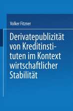 Derivatepublizität von Kreditinstituten im Kontext wirtschaftlicher Stabilität