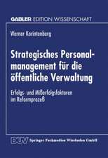 Strategisches Personalmanagement für die öffentliche Verwaltung: Erfolgs- und Mißerfolgsfaktoren im Reformprozeß