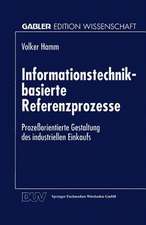 Informationstechnik-basierte Referenzprozesse: Prozeßorientierte Gestaltung des industriellen Einkaufs