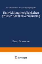 Entwicklungsmöglichkeiten privater Krankenversicherung: Zur Rekonstruktion des Versicherungsbegriffes