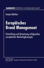 Europäisches Brand Management: Entwicklung und Umsetzung erfolgreicher europäischer Marketingkonzepte