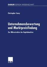 Unternehmensbewertung und Marktpreisfindung: Zur Mikrostruktur des Kapitalmarktes