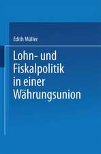 Lohn- und Fiskalpolitik in einer Währungsunion