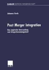 Post Merger Integration: Eine empirische Untersuchung zum Integrationsmanagement