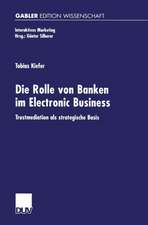 Die Rolle von Banken im Electronic Business: Trustmediation als strategische Basis