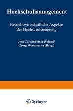 Hochschulmanagement: Betriebswirtschaftliche Aspekte der Hochschulsteuerung