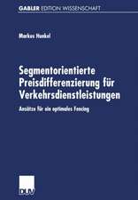 Segmentorientierte Preisdifferenzierung für Verkehrsdienstleistungen: Ansätze für ein optimales Fencing