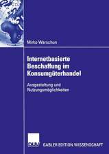 Internetbasierte Beschaffung im Konsumgüterhandel: Ausgestaltung und Nutzungsmöglichkeiten