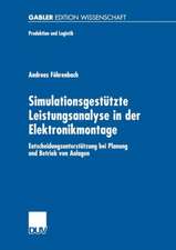 Simulationsgestützte Leistungsanalyse in der Elektronikmontage: Entscheidungsunterstützung bei Planung und Betrieb von Anlagen