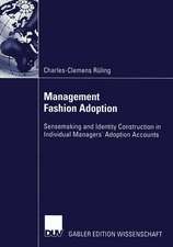 Management Fashion Adoption: Sensemaking and Identity Construction in Individual Managers’ Adoption Accounts