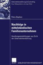 Nachfolge in mittelständischen Familienunternehmen: Handlungsempfehlungen aus Sicht der Unternehmensführung