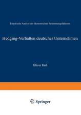 Hedging-Verhalten deutscher Unternehmen: Empirische Analyse der ökonomischen Bestimmungsfaktoren