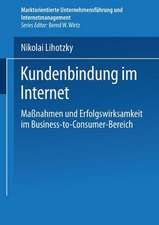 Kundenbindung im Internet: Maßnahmen und Erfolgswirksamkeit im Business-to-Consumer-Bereich