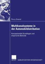 Multikanalsysteme in der Automobildistribution: Konzeptionelle Grundlagen und empirische Befunde