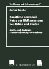 Künstliche neuronale Netze zur Risikomessung bei Aktien und Renten: Am Beispiel deutscher Lebensversicherungsunternehmen