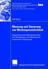 Messung und Steuerung von Markenpersönlichkeit: Entwicklung eines Messinstruments und Anwendung in der Werbung mit prominenten Testimonials