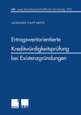 Ertragswertorientierte Kreditwürdigkeitsprüfung bei Existenzgründungen