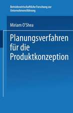 Planungsverfahren für die Produktkonzeption: Ein systematisches Vorgehenskonzept unter Berücksichtigung des Lebenszyklus-Ansatzes