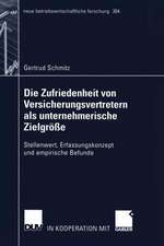 Die Zufriedenheit von Versicherungsvertretern als unternehmerische Zielgröße: Stellenwert, Erfassungskonzept und empirische Befunde