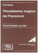 Theudebertus magnus rex Francorum