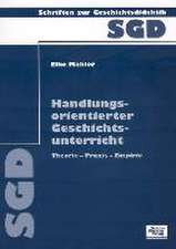 Handlungsorientierter Geschichtsunterricht