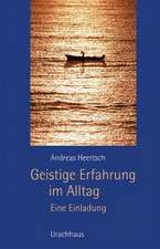 Geistige Erfahrung im Alltag