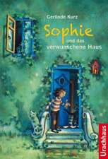 Sophie und das verwunschene Haus