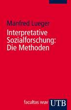 Interpretative Sozialforschung: Die Methoden