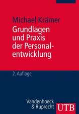 Grundlagen und Praxis der Personalentwicklung