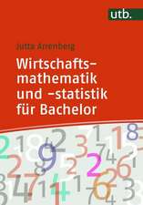 Wirtschaftsmathematik und -statistik für Bachelor