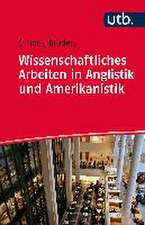 Wissenschaftliches Arbeiten in Anglistik und Amerikanistik