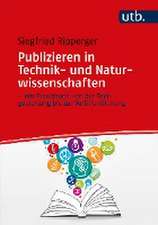 Publizieren in Technik- und Naturwissenschaften - ein Praxisbuch von der Textgestaltung bis zur Veröffentlichung