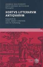 Hortvs Litterarum Antiqvarvm: Festschrift Fur Hans Armin Gartner