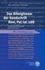 Das Bibelglossar der Handschrift Rom, Pal. lat. 288