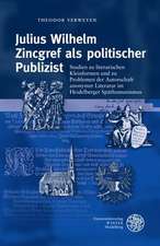 Julius Wilhelm Zincgref als politischer Publizist