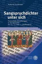 Sangspruchdichter Unter Sich: Namentliche Erwahnungen in Den Spruchen Des 12., 13. Und 14. Jahrhunderts