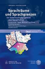 Sprachraume Und Sprachgrenzen Im Untersuchungsgebiet Des Sprachatlas Von Mittelfranken