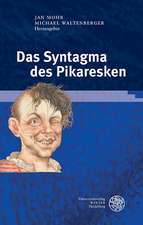 Das Syntagma Des Pikaresken: Speerspitzen Zwischen Kunst Und Wissenschaft