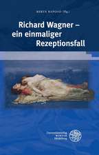 Richard Wagner - Ein Einmaliger Rezeptionsfall