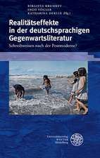 Realitatseffekte in Der Deutschsprachigen Gegenwartsliteratur: Schreibweisen Nach Der Postmoderne?