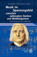 Musik Im Spannungsfeld Zwischen Nationalem Denken Und Weltburgertum: Franz Liszt Zum 200. Geburtstag