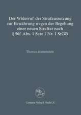 Der Widerruf der Strafaussetzung zur Bewährung wegen der Begehung einer neuen Straftat nach § 56 f Abs. 1 Satz 1 Nr. 1 StGB