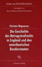 Die Geschichte des Betrugsstrafrechts in England und den amerikanischen Bundesstaaten