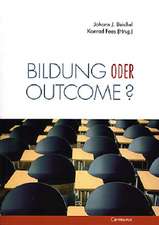 Bildung oder outcome?: Leitideen der standardisierten Schule im Diskurs