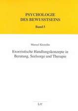 Exorzistische Handlungskonzepte in Beratung, Seelsorge und Therapie