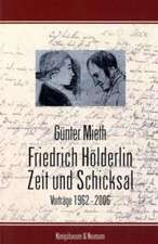 Friedrich Hölderlin. Zeit und Schicksal