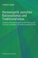 Hermeneutik zwischen Rationalismus und Traditionalismus