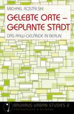 Gelebte Orte - Geplante Stadt