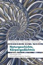 Naturgeschichte, Körpergedächtnis