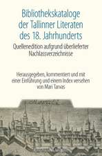 Bibliothekskataloge der Tallinner Literaten des 18. Jahrhunderts